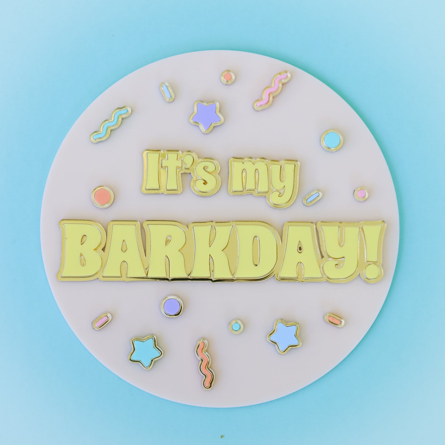 It’s my Barkday! Sign