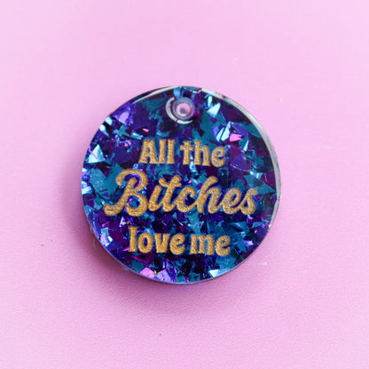 All the Bitches Love Me Slogan Collar Candy®️