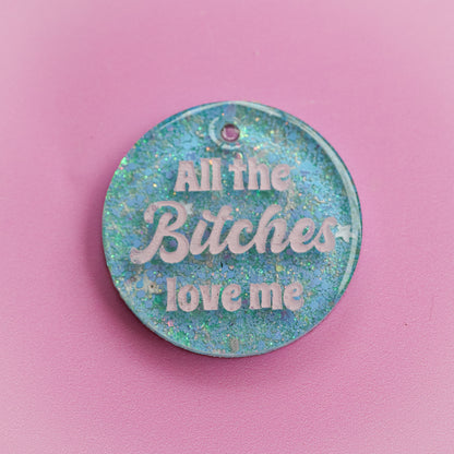 All the Bitches Love Me Slogan Collar Candy™️®️