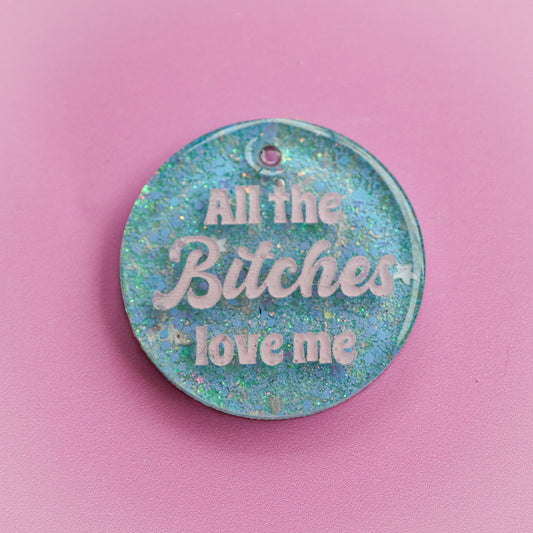 All the Bitches Love Me Slogan Collar Candy™️