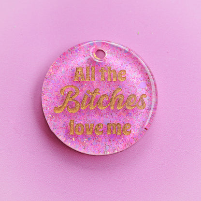 All the Bitches Love Me Slogan Collar Candy®️