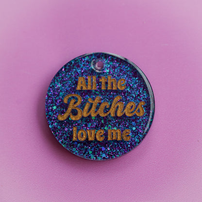 All the Bitches Love Me Slogan Collar Candy™️®️