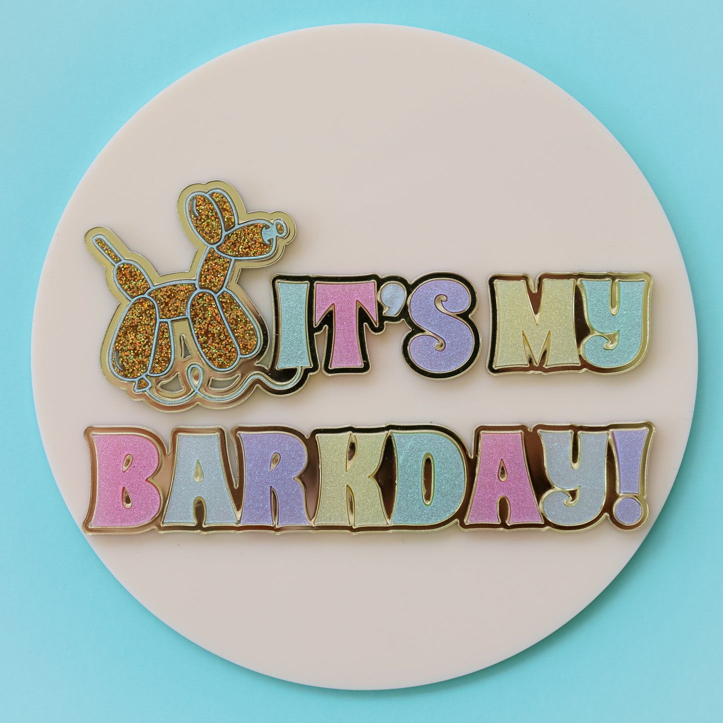 It’s my Barkday! Balloon Dog Sign