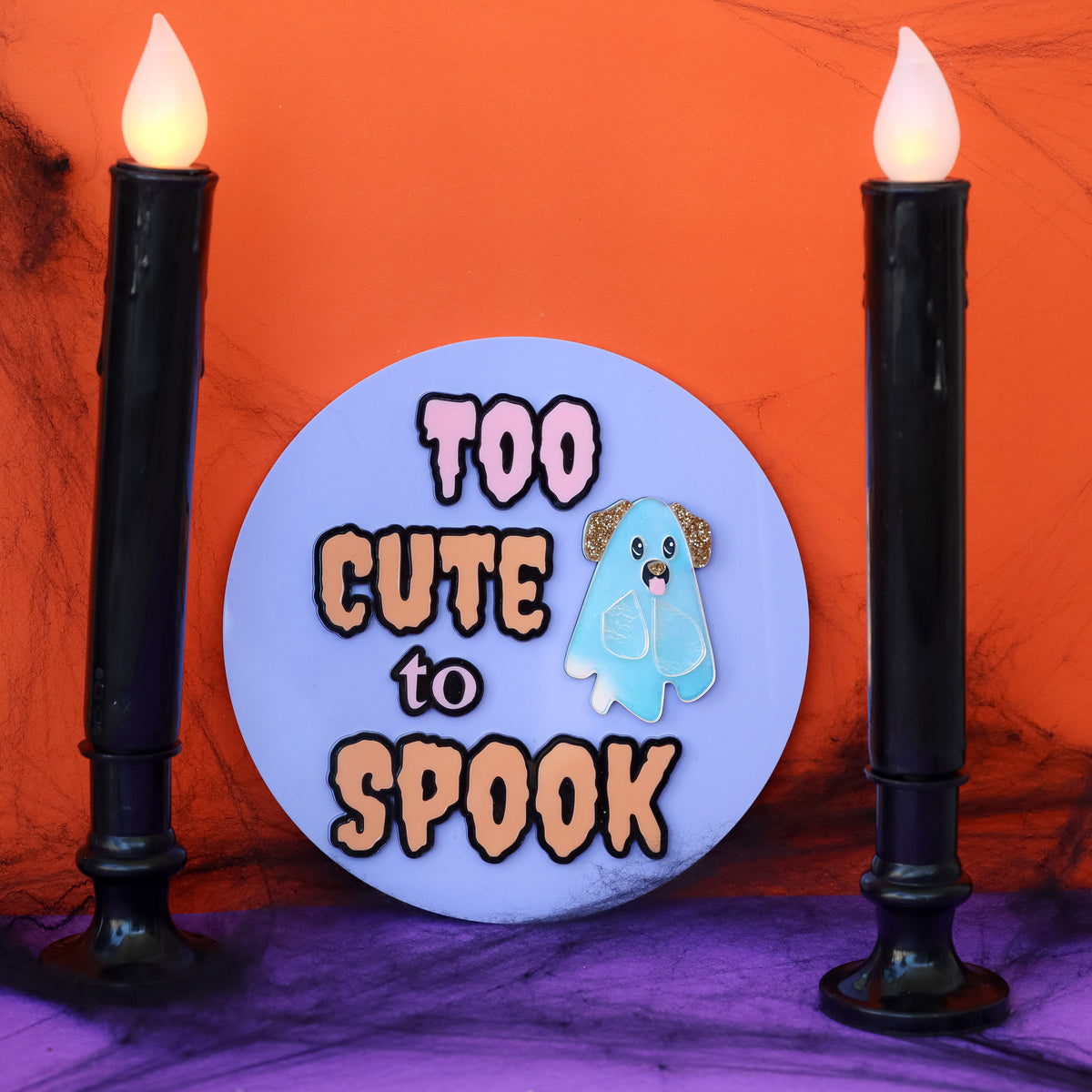 Too Cute to Spook Sign (glow in the dark)