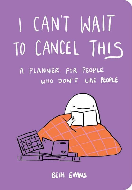 I Can't Wait to Cancel This: A Planner for People